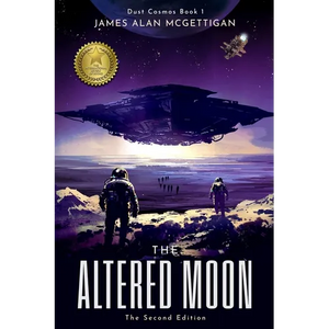The Altered Moon (Dust Cosmos Book 1) - The Second Edition - Paperback