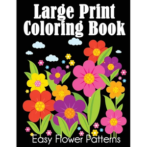 Large Print Coloring Book: Easy Flower Patterns - Paperback