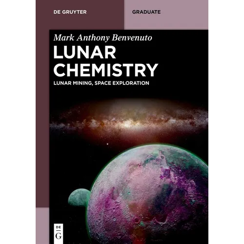 Lunar Chemistry: Lunar Mining, Space Exploration - Paperback