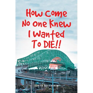 How Come No One Knew I Wanted To DIE!! - Paperback
