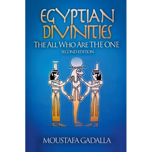 Egyptian Divinities: The All Who Are the One - Paperback