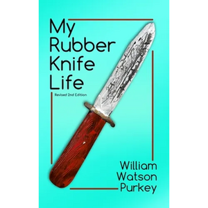 My Rubber Knife Life - Hardcover