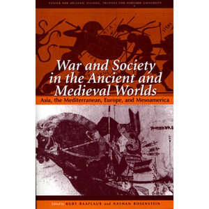 War and Society in the Ancient and Medieval Worlds: Asia, the Mediterranean, Europe, and Mesoamerica - Paperback