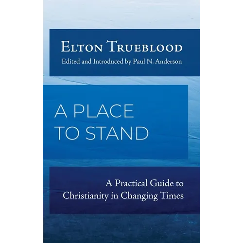 A Place to Stand: A Practical Guide to Christianity in Changing Times - Paperback