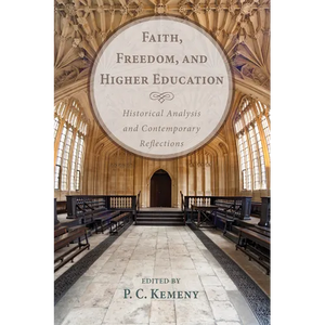 Faith, Freedom, and Higher Education - Paperback