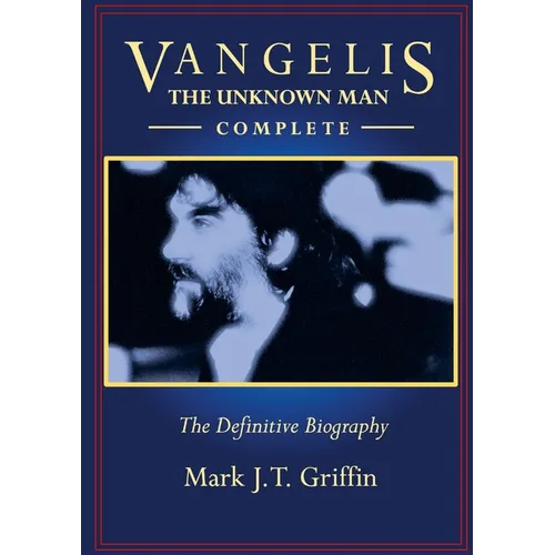 Vangelis: The Unknown Man - Complete - Paperback