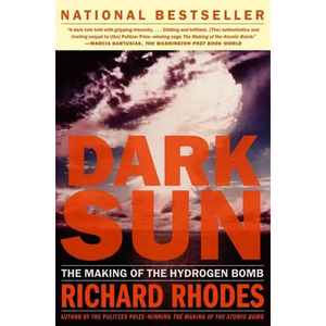 Dark Sun: The Making of the Hydrogen Bomb - Paperback