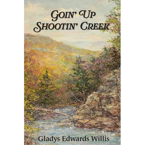 Goin' Up Shootin' Creek - Paperback