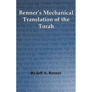 Benner's Mechanical Translation of the Torah - Paperback