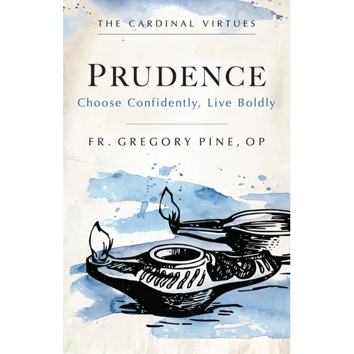 Prudence: Choose Confidently, Live Boldly - Paperback