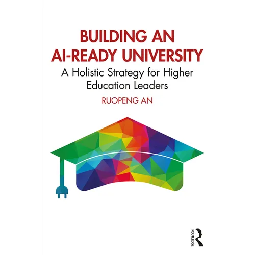 Building an AI-Ready University: A Holistic Strategy for Higher Education Leaders - Paperback