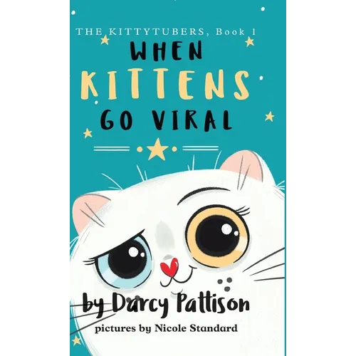 When Kittens Go Viral - Hardcover
