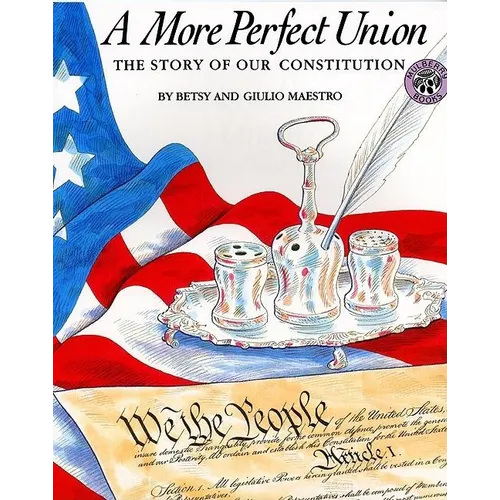A More Perfect Union: The Story of Our Constitution - Paperback