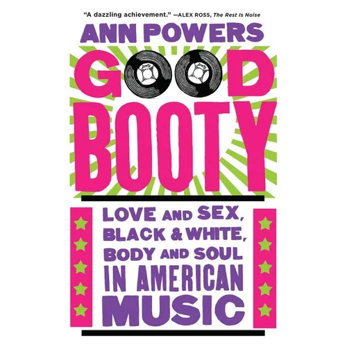 Good Booty: Love and Sex, Black and White, Body and Soul in American Music - Paperback