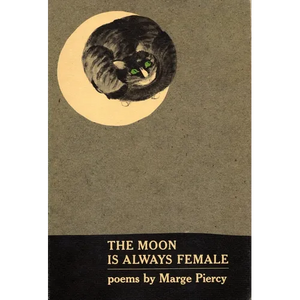 The Moon Is Always Female: Poems - Paperback