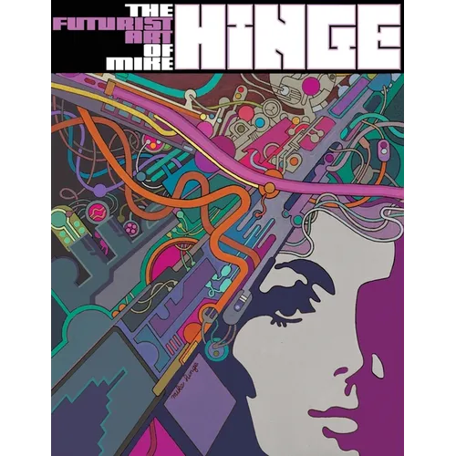 The Futurist Art of Mike Hinge - Paperback