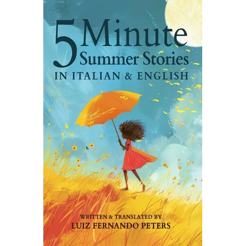 5 Minute Italian Summer Stories for Kids: Short Story Books in Italian and English 1+ years Bilingual Stories Collection for Reading to 2 year olds, 3 - Paperback