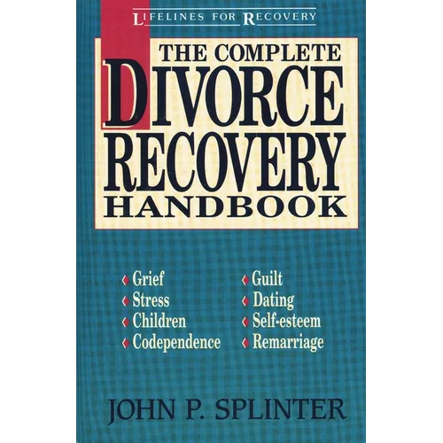 The Complete Divorce Recovery Handbook - Paperback