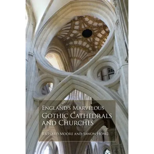 England's Marvelous Gothic Cathedrals and Churches - Paperback