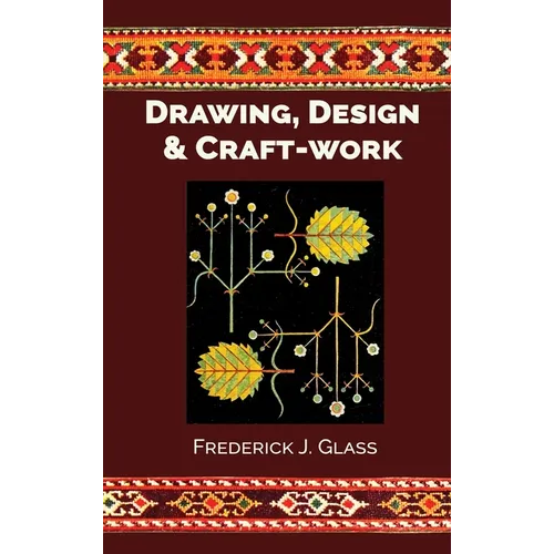 Drawing, Design, and Craft-Work - Hardcover