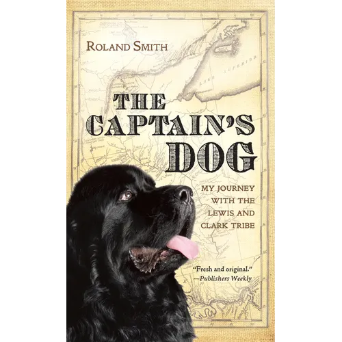 The Captain's Dog: My Journey with the Lewis and Clark Tribe - Paperback
