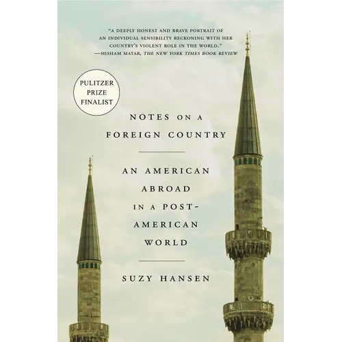 Notes on a Foreign Country: An American Abroad in a Post-American World - Paperback