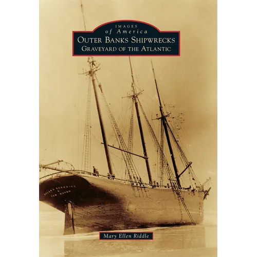 Outer Banks Shipwrecks: Graveyard of the Atlantic - Paperback