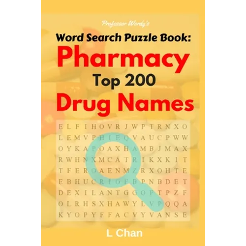 Professor Wordy's Word Search Puzzle Book: Pharmacy Top 200 Drug Names - Paperback