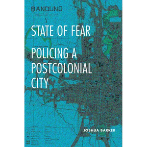 State of Fear: Policing a Postcolonial City - Hardcover
