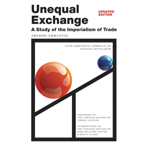 Unequal Exchange: A Study of the Imperialism of Trade (Updated Edition) - Paperback