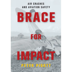 Brace for Impact: Air Crashes and Aviation Safety - Paperback