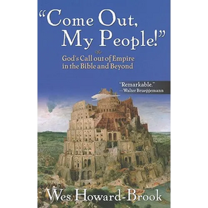 Come Out My People!: God's Call Out of Empire in the Bible and Beyond - Paperback