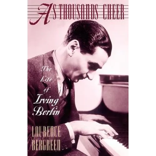 As Thousands Cheer: The Life of Irving Berlin - Paperback