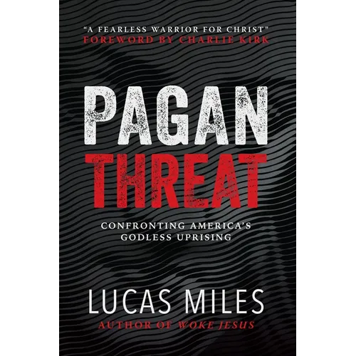 Pagan Threat: Confronting America's Godless Uprising with a Foreword by Charlie Kirk - Hardcover