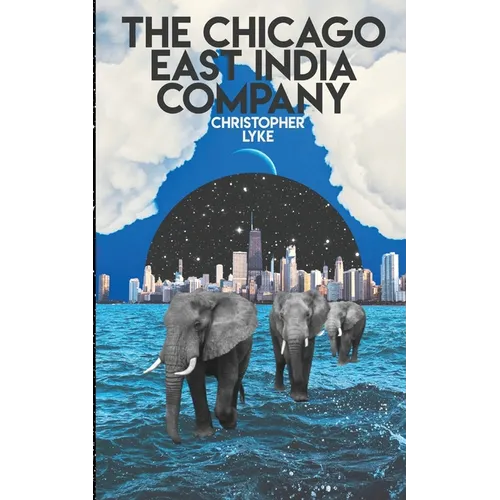 The Chicago East India Company - Paperback