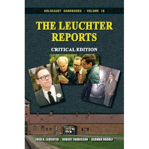 The Leuchter Reports: Critical Edition - Paperback