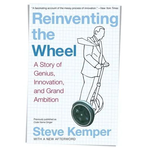 Reinventing the Wheel: A Story of Genius, Innovation, and Grand Ambition - Paperback