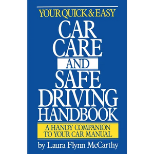 Your Quick & Easy Car Care and Safe Driving Handbook - Paperback