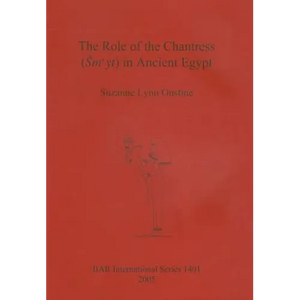 The Role of the Chantress (Smyt) in Ancient Egypt - Paperback