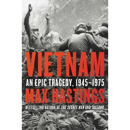 Vietnam: An Epic Tragedy, 1945-1975 - Paperback