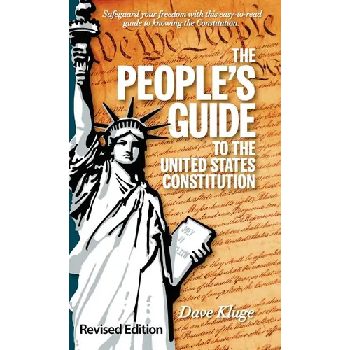 The People's Guide to the United States Constitution, Revised Edition - Hardcover