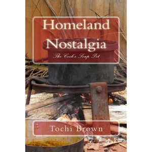 Homeland Nostalgia: The Cook's Soup Pot - Paperback