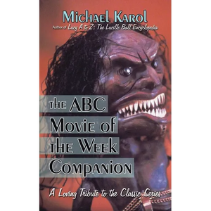 The ABC Movie of the Week Companion: A Loving Tribute to the Classic Series - Paperback