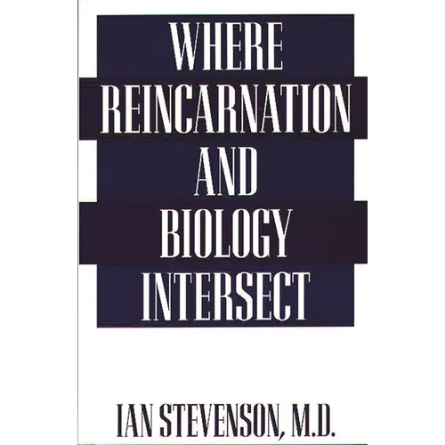 Where Reincarnation and Biology Intersect - Paperback