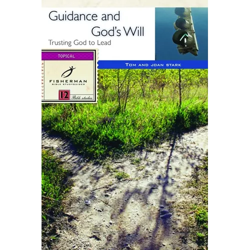 Guidance and God's Will: Trusting God to Lead - Paperback
