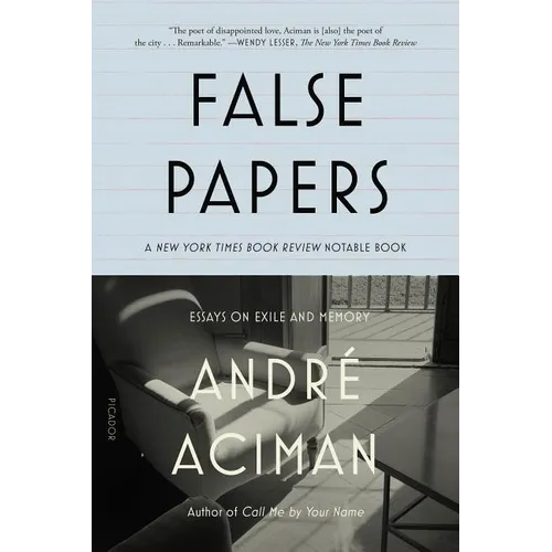 False Papers: Essays on Exile and Memory - Paperback