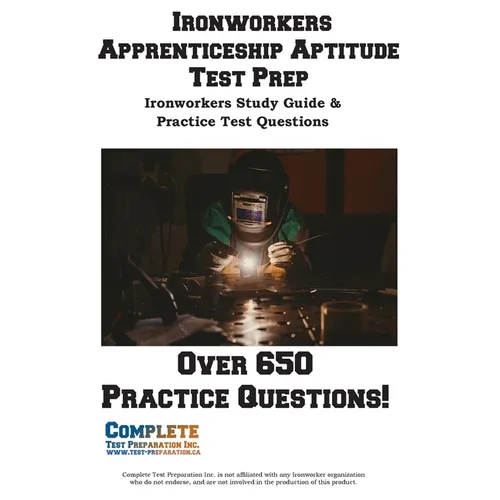 Ironworkers Apprenticeship Aptitude Test Prep: Trade Exam Prep: Math, Reading, and Mechanical Comprehension for Ironworker Locals - Paperback
