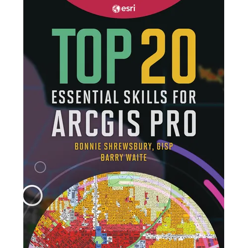 Top 20 Essential Skills for ArcGIS Pro - Hardcover