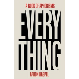 Everything: A Book of Aphorisms - Paperback