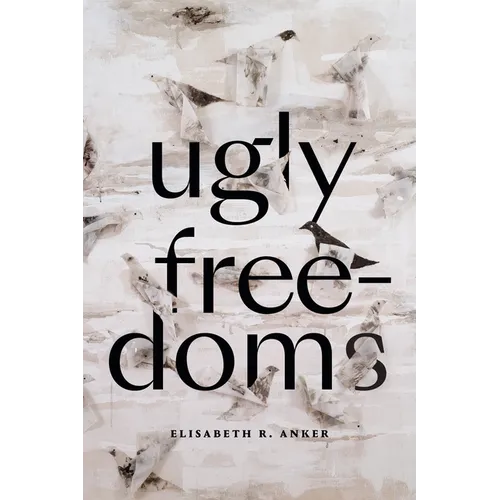 Ugly Freedoms - Paperback